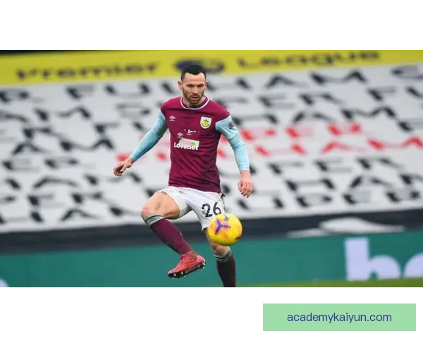 英超伯恩利状态回暖，近期表现值得关注