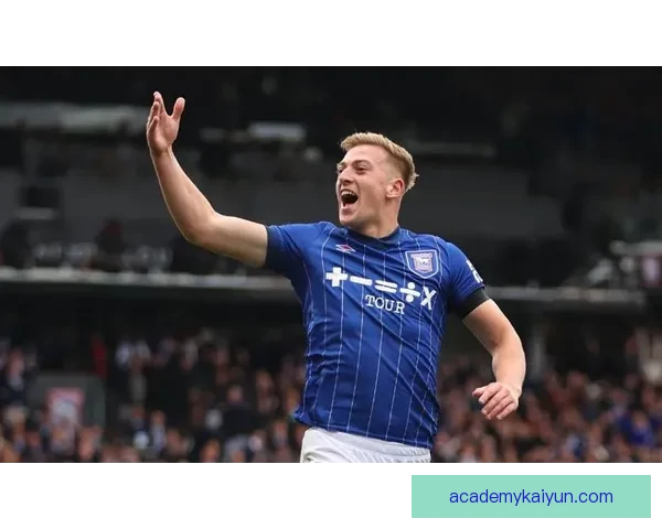 英超强势伊普斯维奇正迎来状态回暖的良机